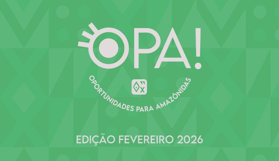Fevereiro reúne oportunidades em formação, bolsas e intercâmbios para quem atua na Amazônia